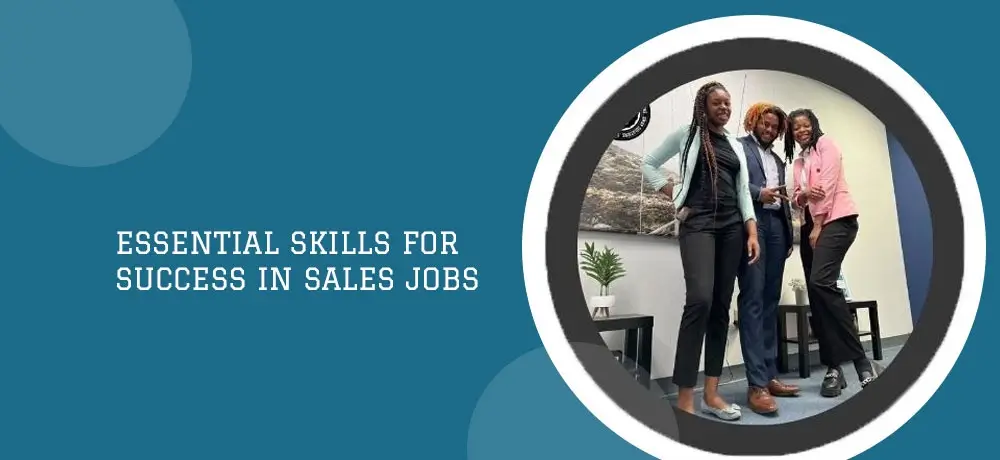 Essential Skills For Success In Sales Jobs